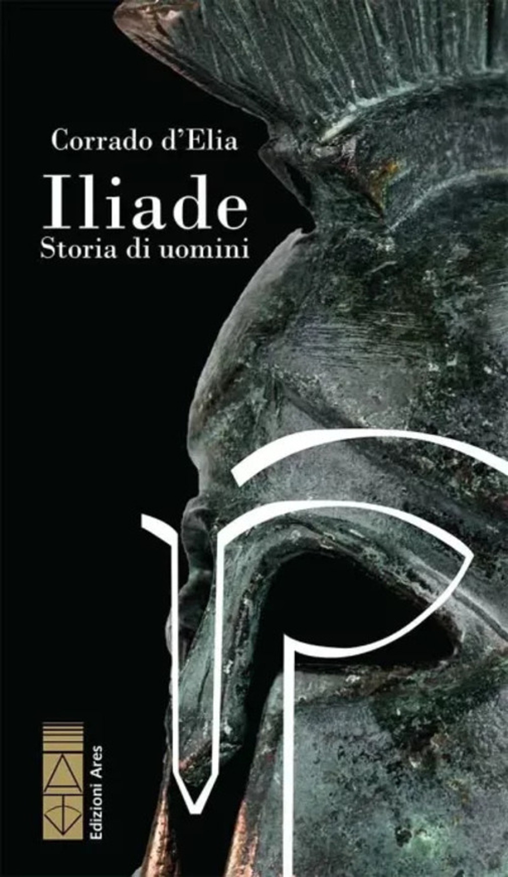 Iliade. Storia di uomini