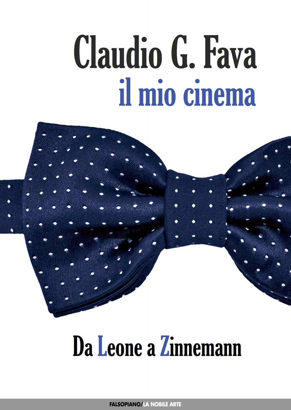 Il mio cinema. Vol. 2: Da Leone a Zinnemann