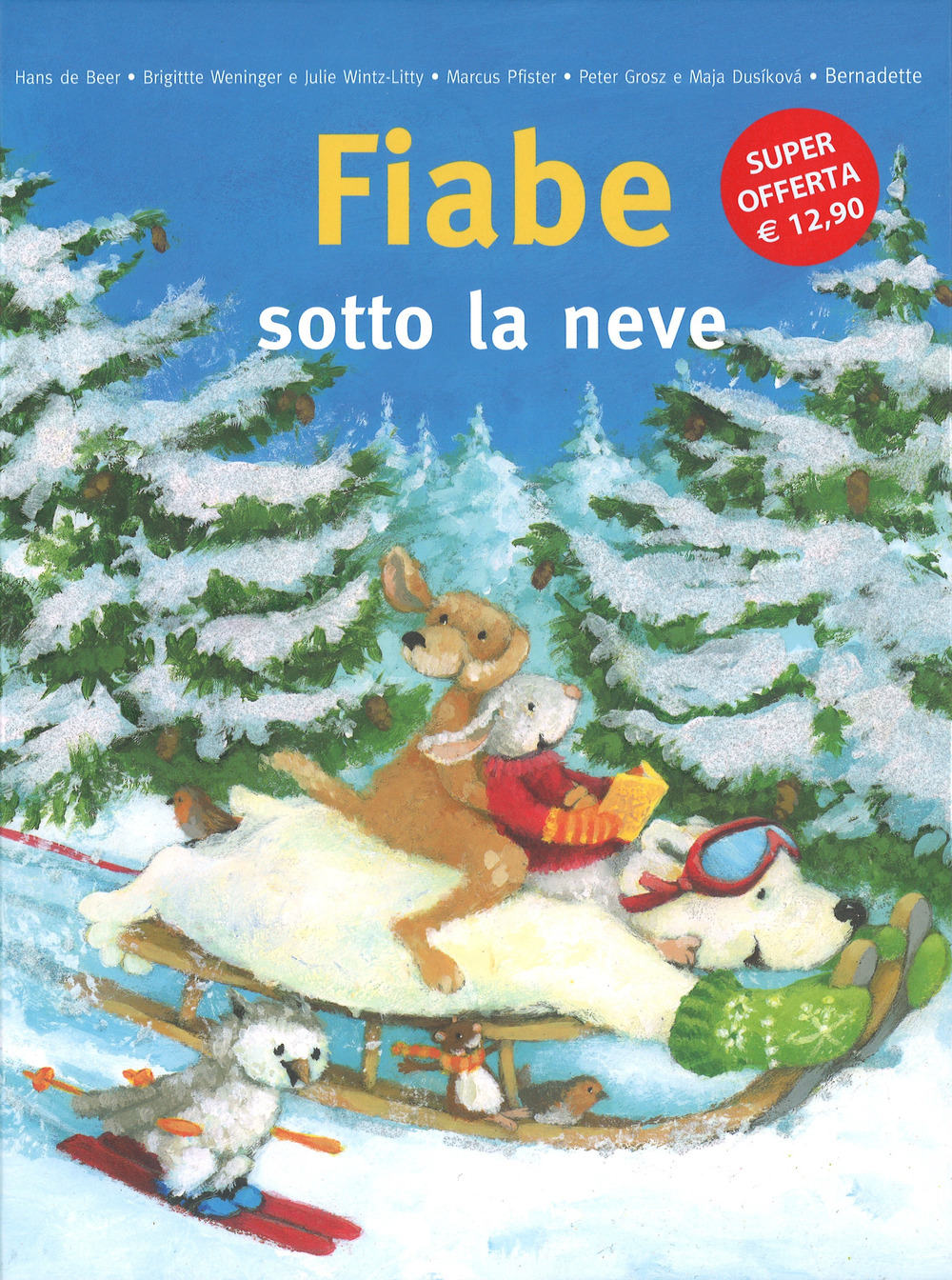 Fiabe sotto la neve. Ediz. illustrata