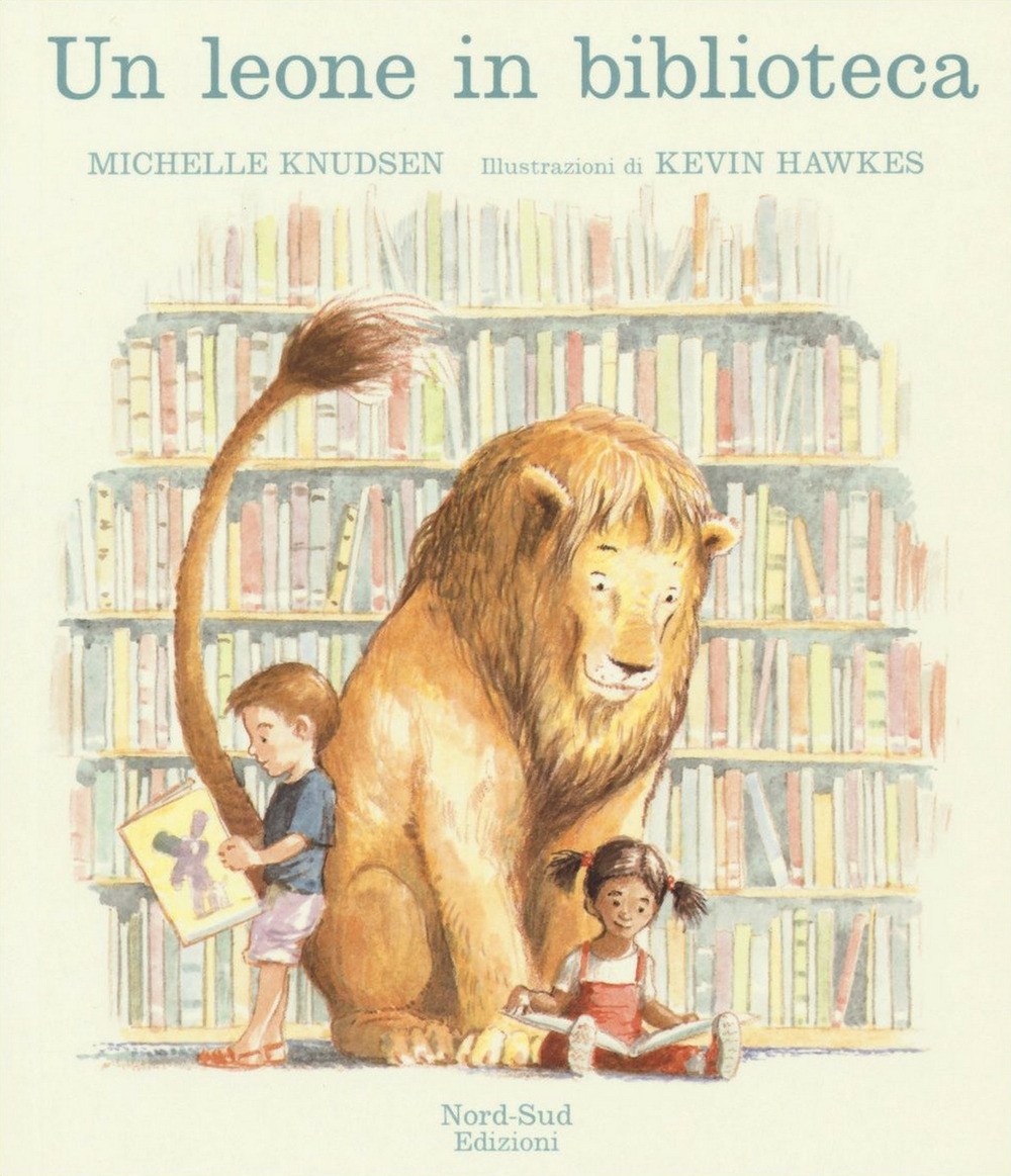 Un leone in biblioteca. Ediz. a colori