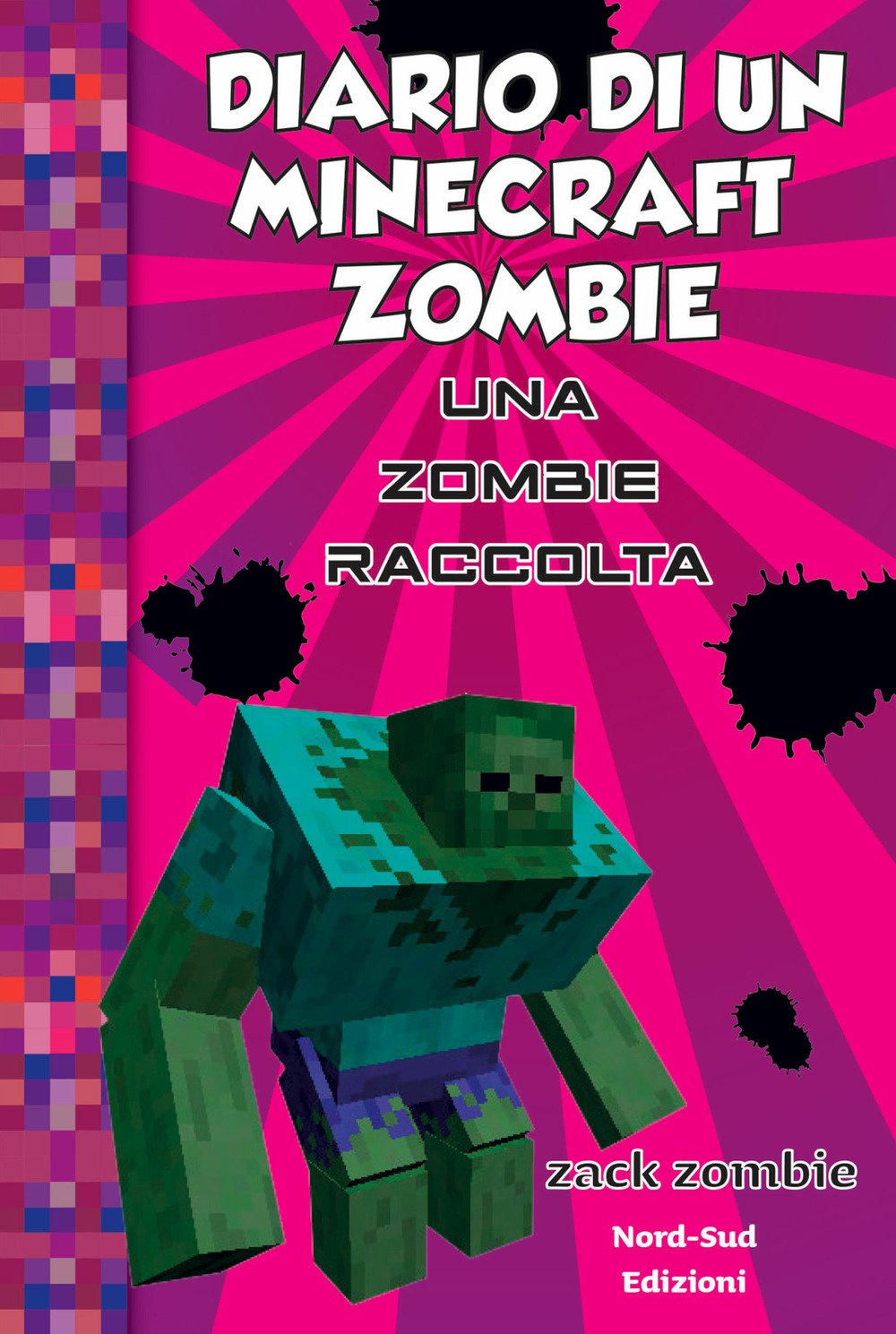 Diario di un Minecraft Zombie. Una raccolta da paura