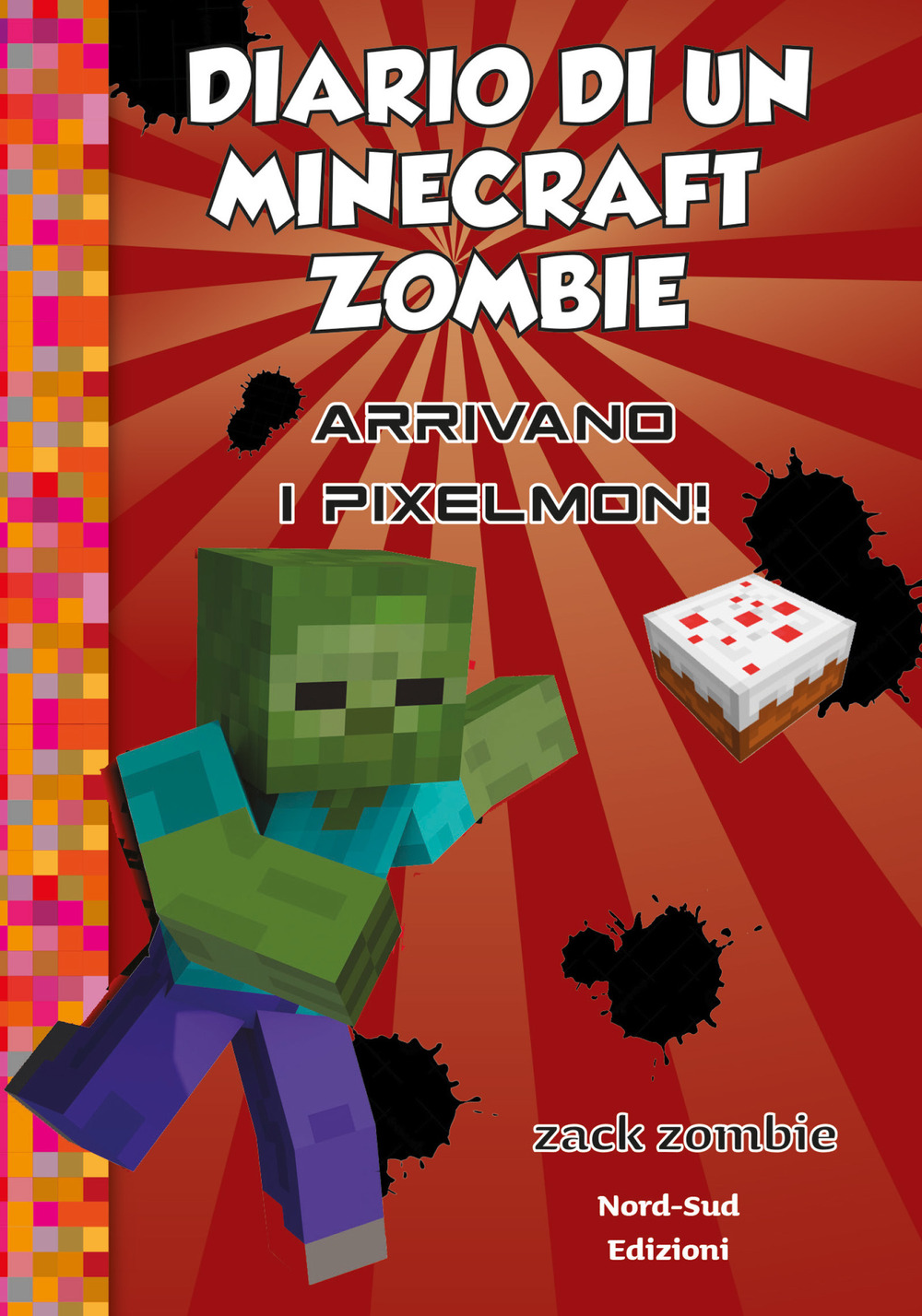 Diario di un Minecraft Zombie. Vol. 12: Arrivano i Pixelmon