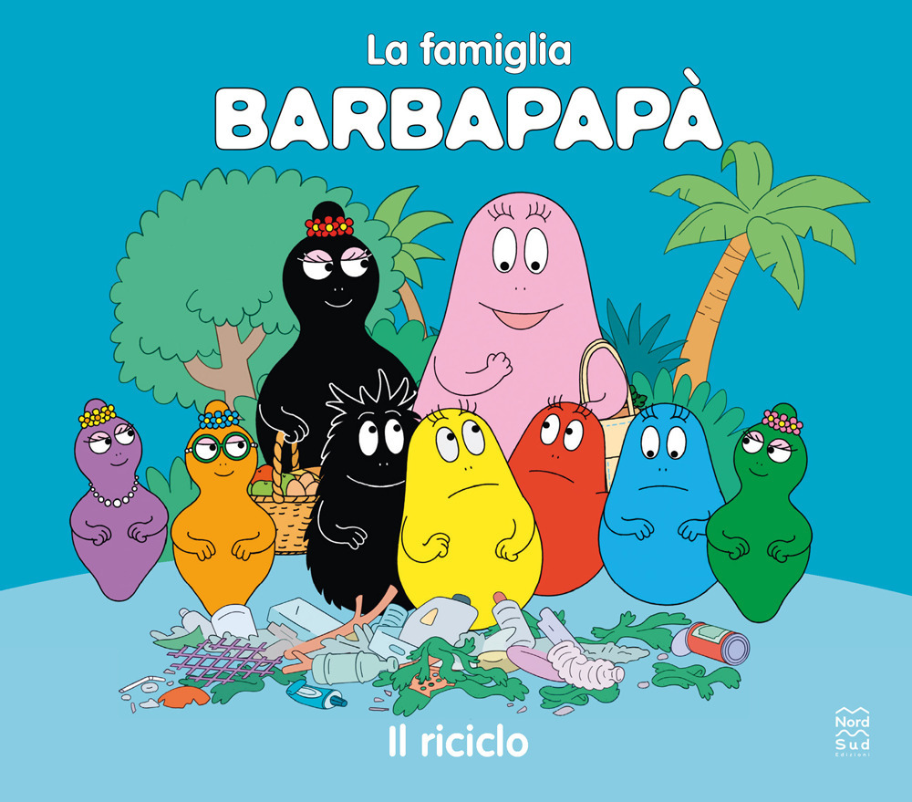 Barbapapà. Il riciclo. Ediz. a colori