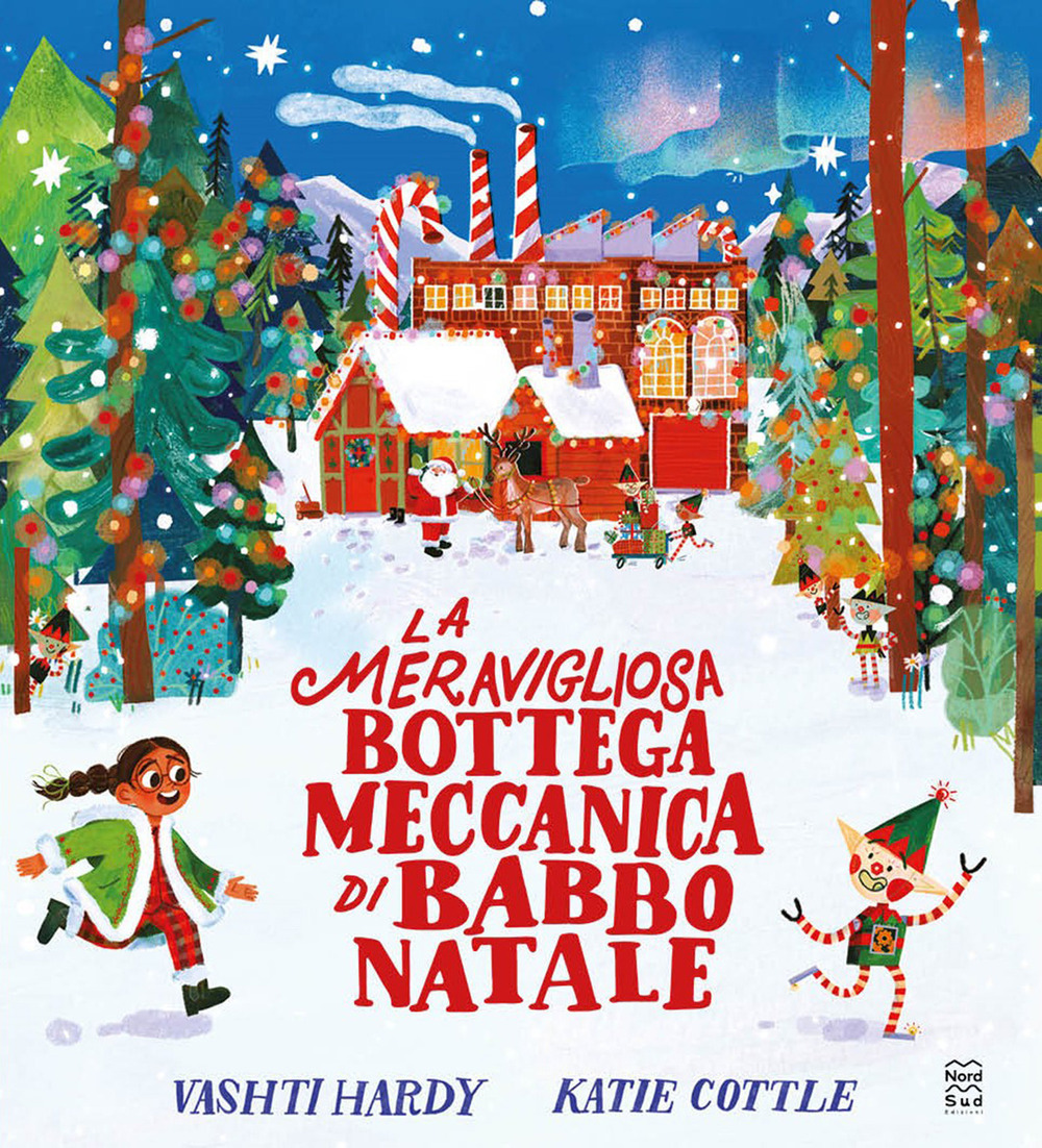 La meravigliosa bottega meccanica di Babbo Natale. Ediz. a colori