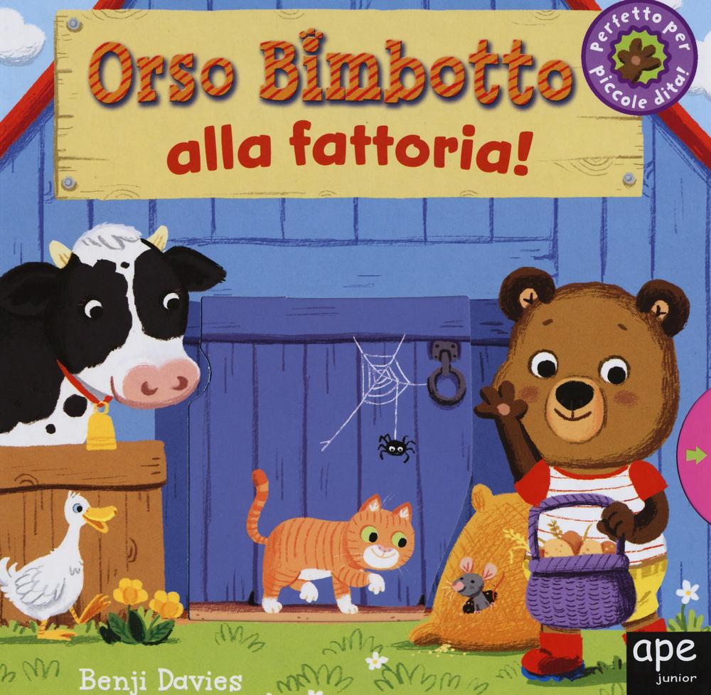 Orso Bimbotto alla fattoria! Ediz. illustrata