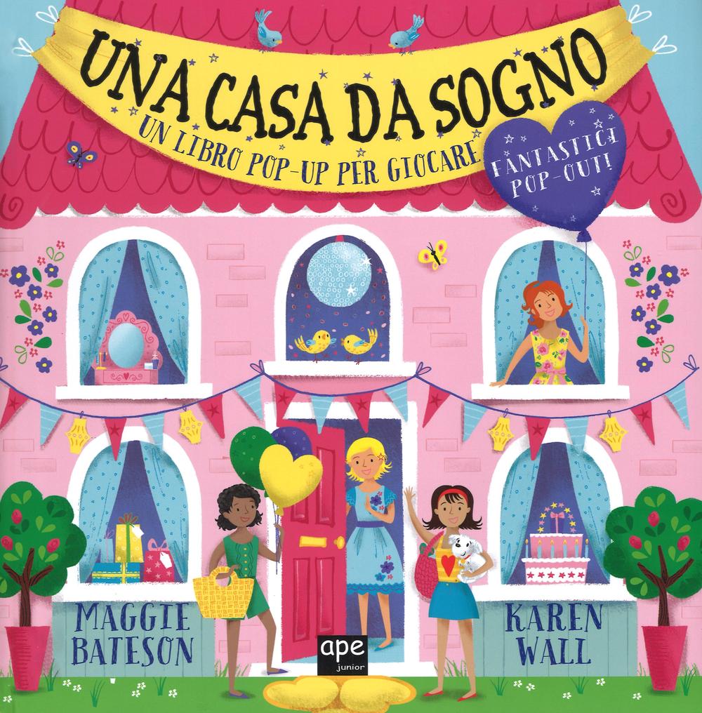 Una casa da sogno. Libro pop-up. Ediz. illustrata