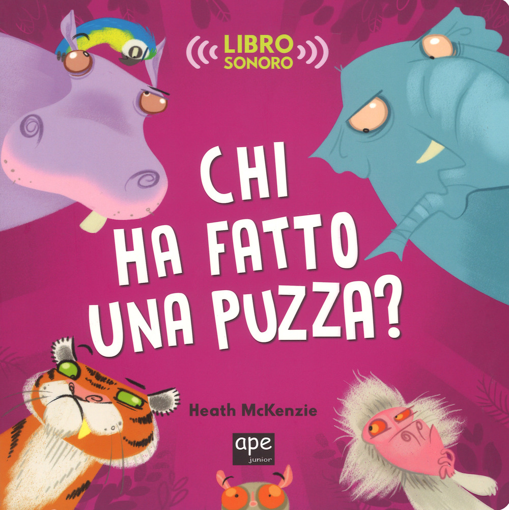 Chi ha fatto una puzza? Libro sonoro. Ediz. a colori