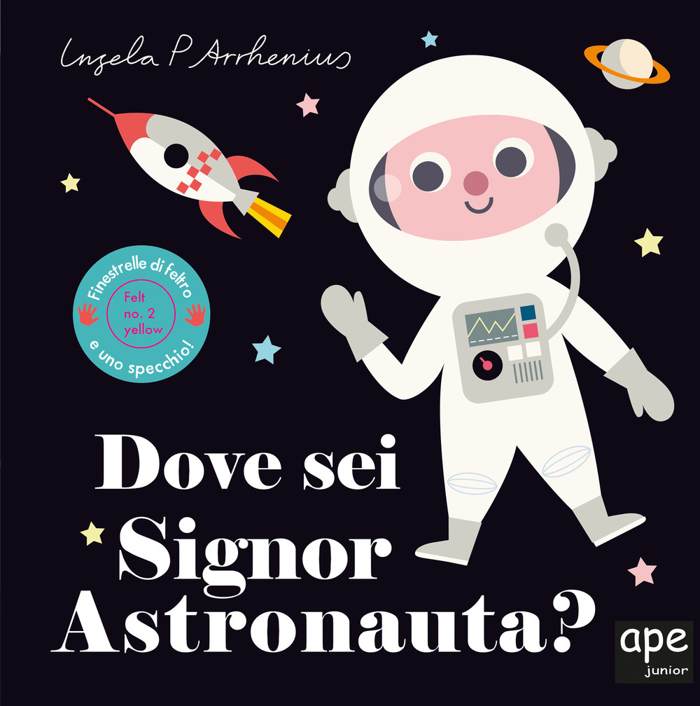 Dove sei signor astronauta? Ediz. a colori