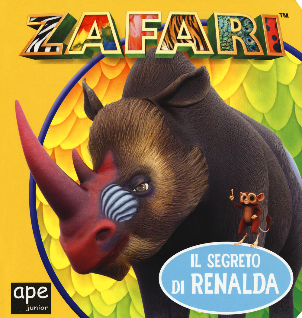 Il segreto di Renalda. Zafari. Ediz. a colori