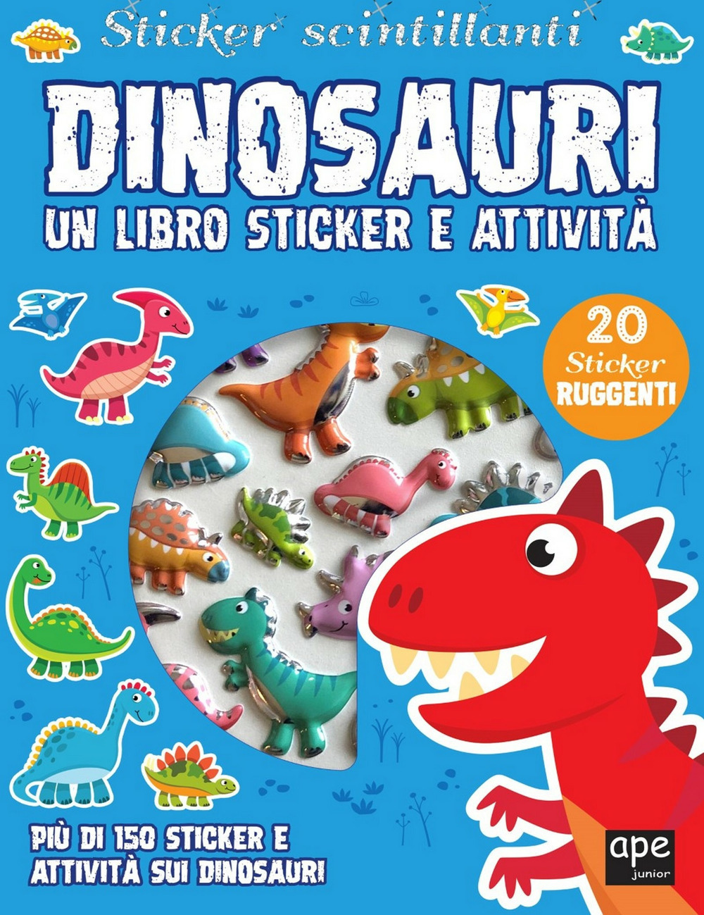 Dinosauri. Sticker scintillanti. Un libro di sticker e attività. Ediz. a colori
