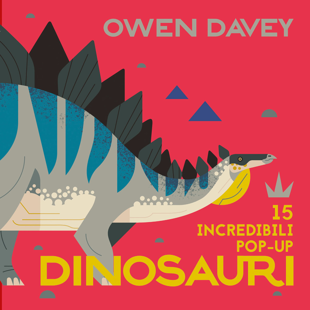 Dinosauri. 15 incredibili pop-up. Libro pop-up. Ediz. a colori