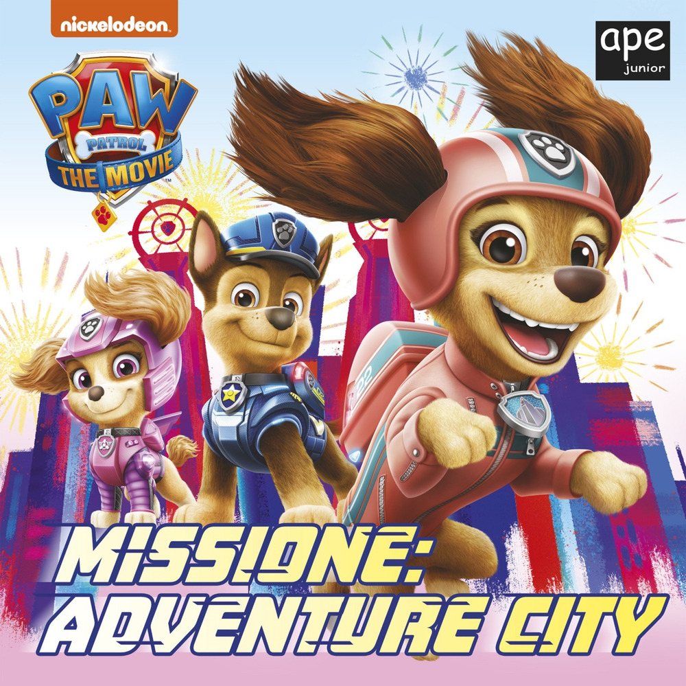 Missione: Adventure City. Paw Patrol. Ediz. a colori