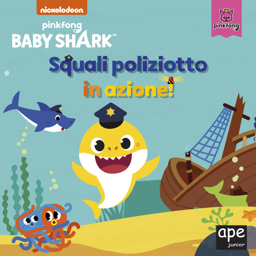 Squali poliziotto in azione! Baby Shark. Ediz. a colori