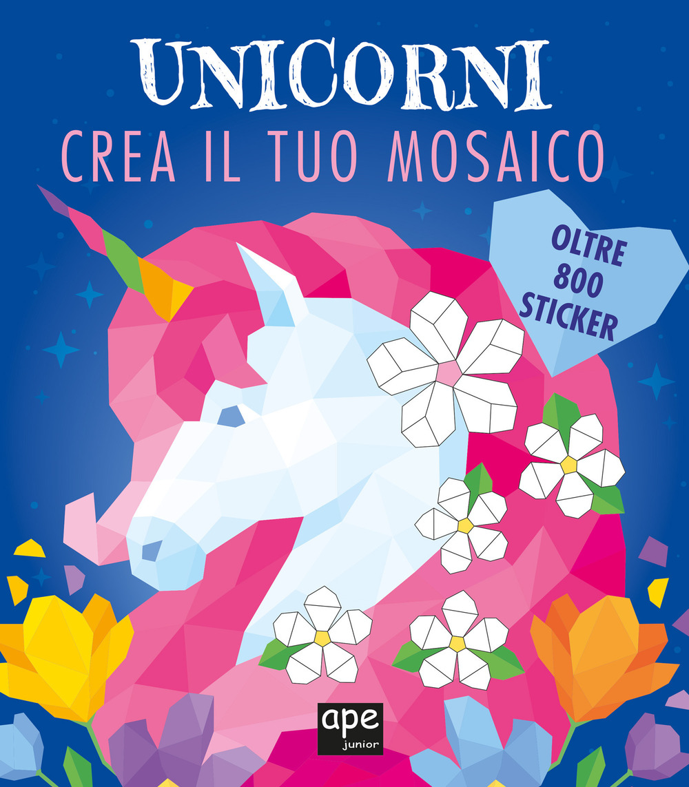 Unicorno mosaico. Libro sticker. Ediz. illustrata