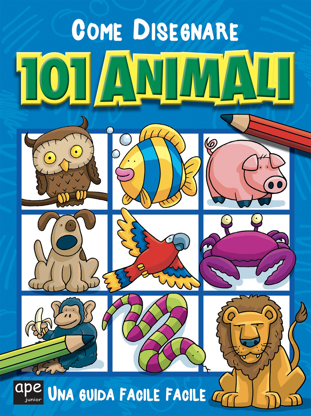 Come disegnare 101 animali. Ediz. illustrata