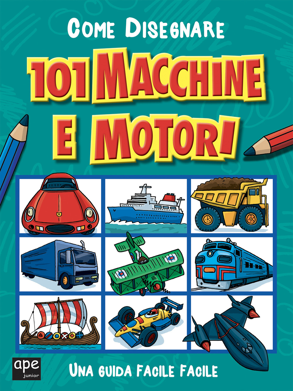 Come disegnare 101 macchine e motori. Ediz. illustrata