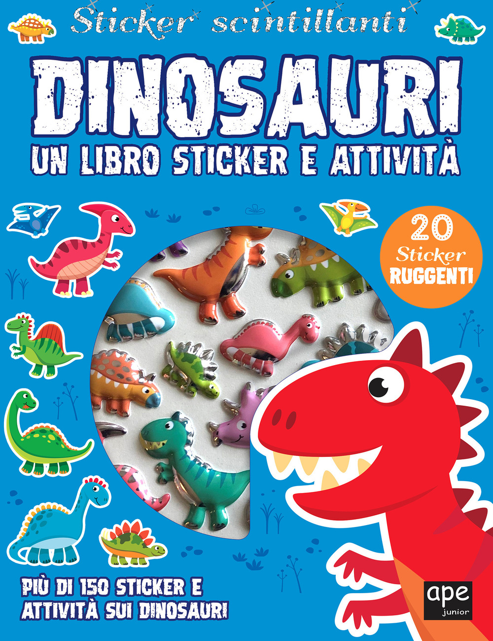 Dinosauri. Sticker scintillanti. Un libro di sticker e attività. Ediz. a colori