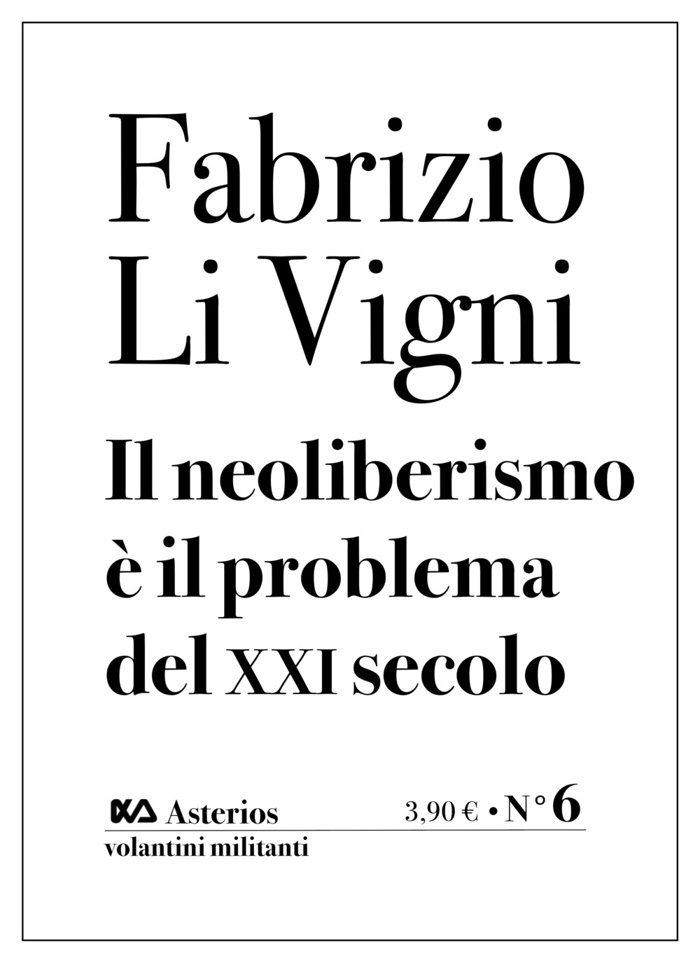 Il neoliberismo è il problema del XXI secolo