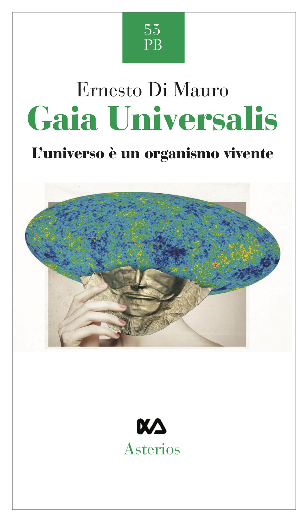 Gaia Universalis. L'universo è un organismo vivente. Nuova ediz.