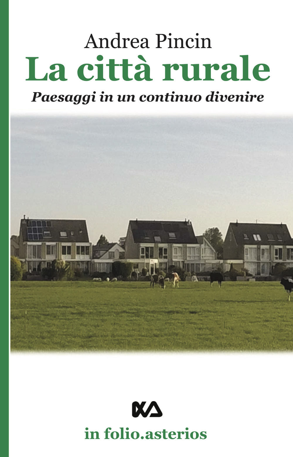 La città rurale. Paesaggi in un continuo divenire