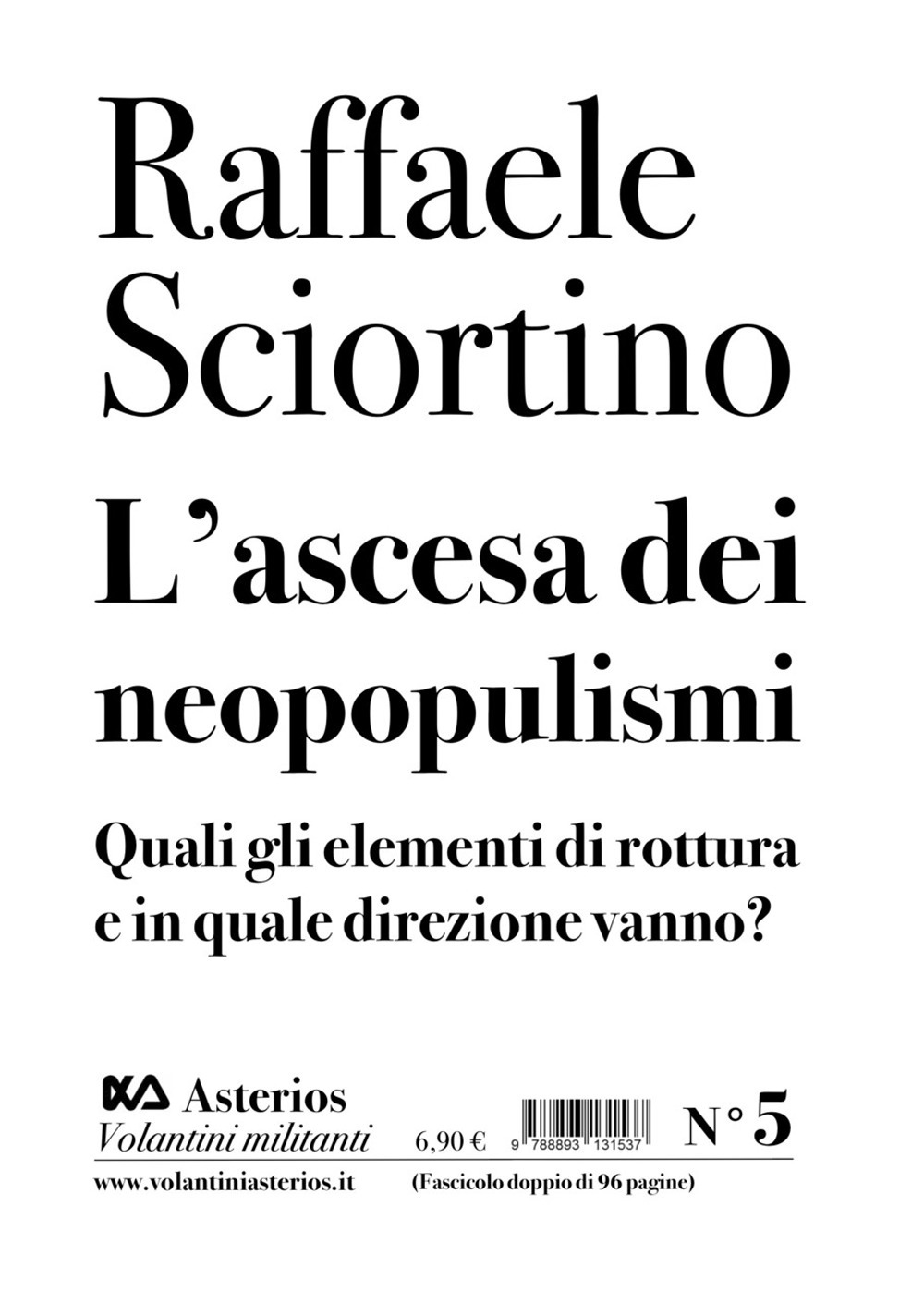 L'ascesa dei neopopulismi. Quali gli elementi di rottura e in quale direzione vanno?