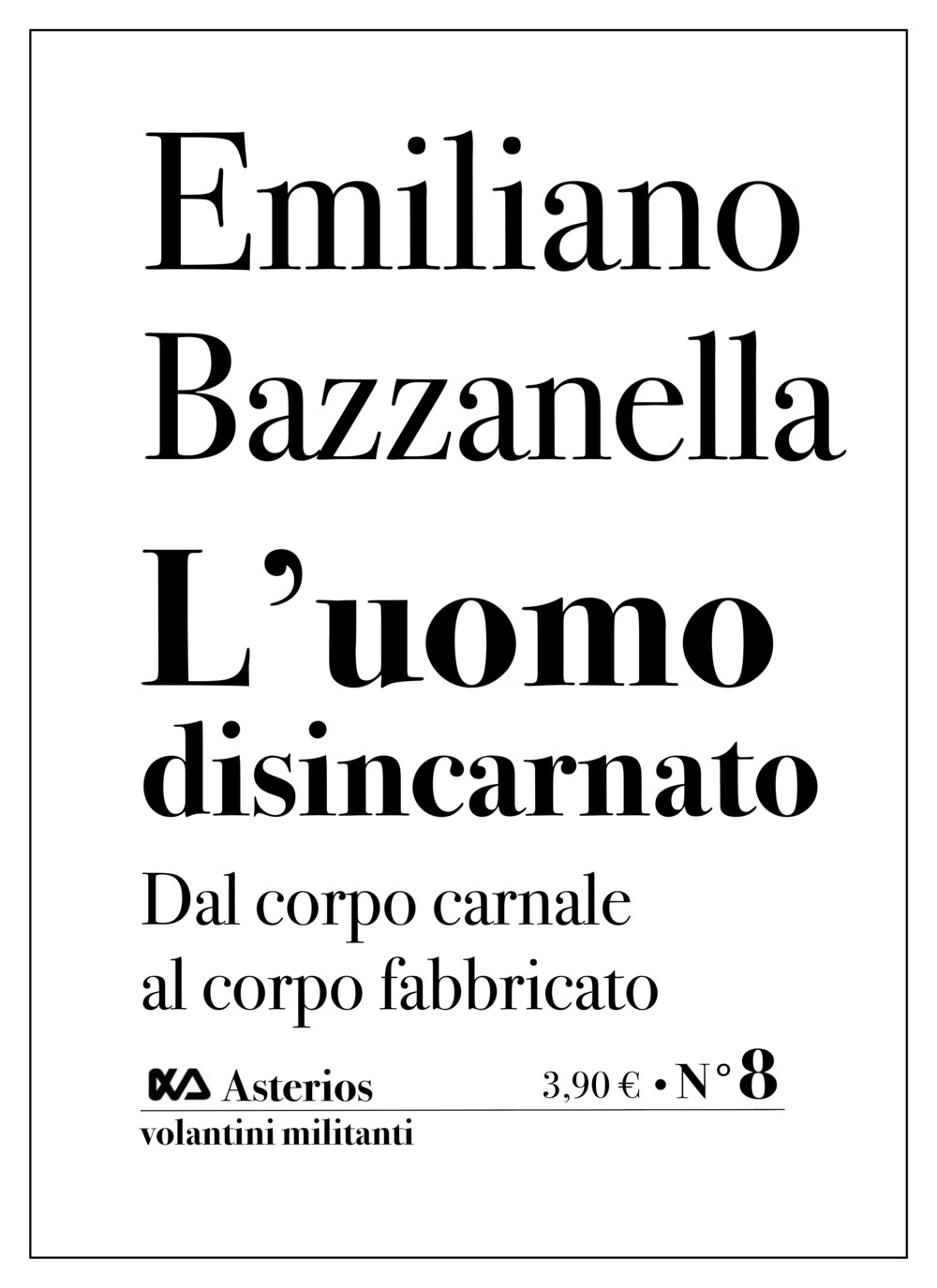 L'uomo disincarnato. Dal corpo carnale al corpo fabbricato