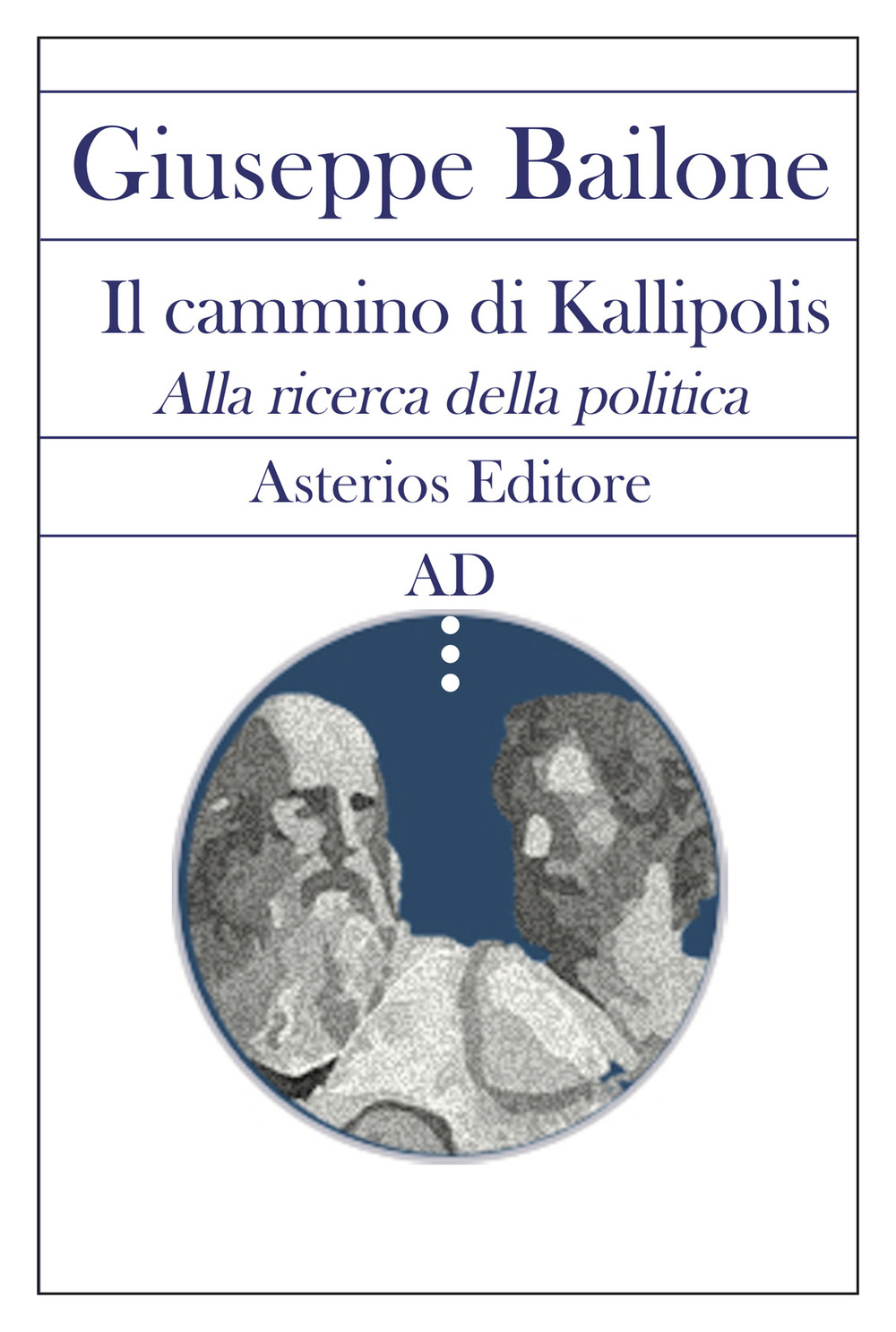 Il cammino di Kallipolis. Alla ricerca della politica