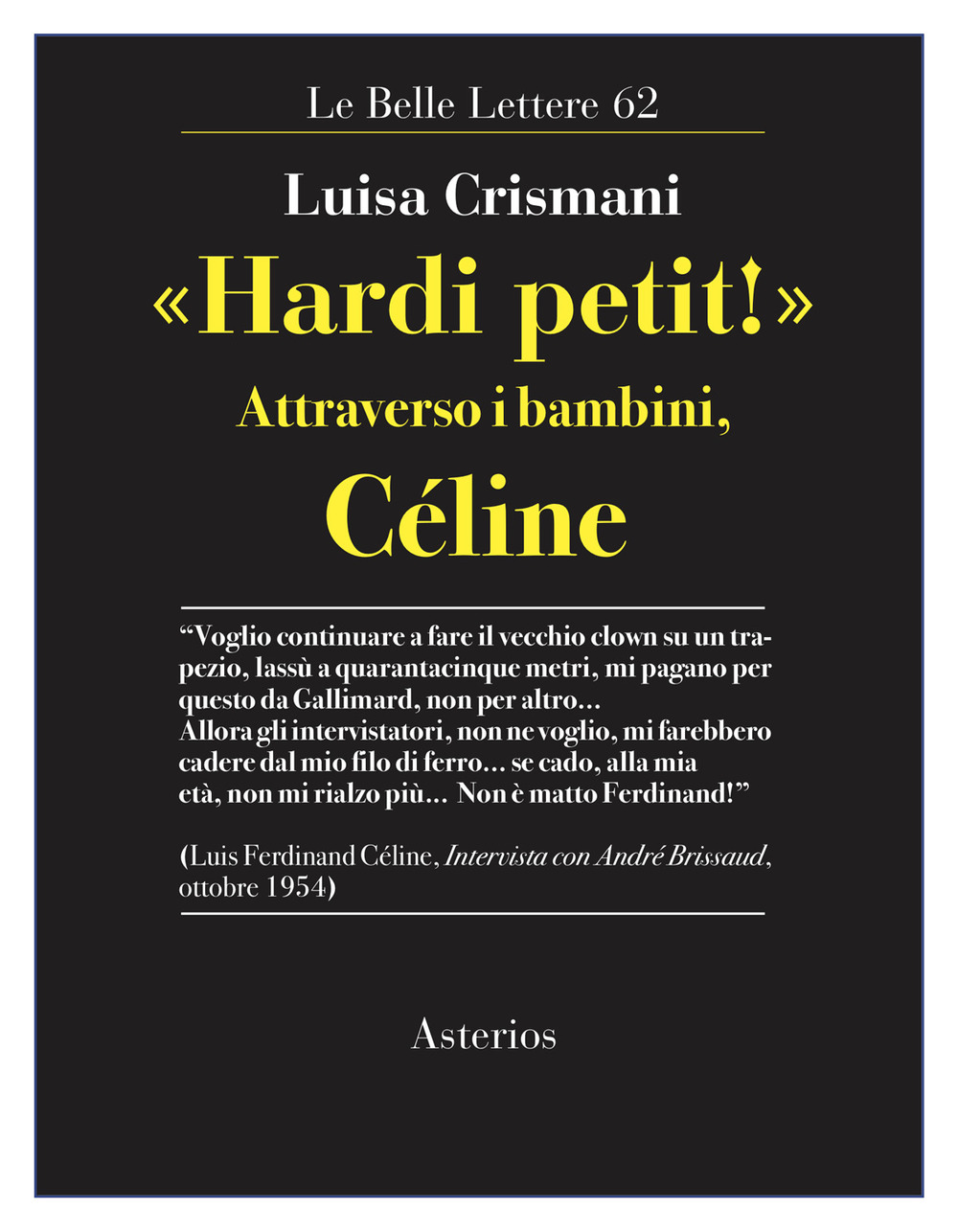 «Hardi petit!». Attraverso i bambini, Céline