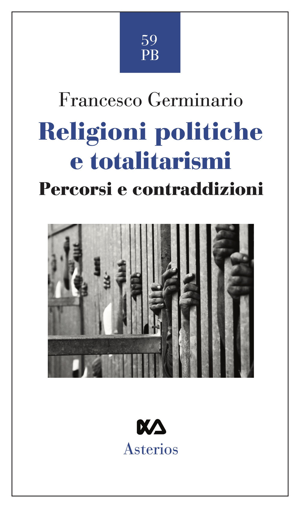 Religioni politiche e totalitarismi. Percorsi e contraddizioni