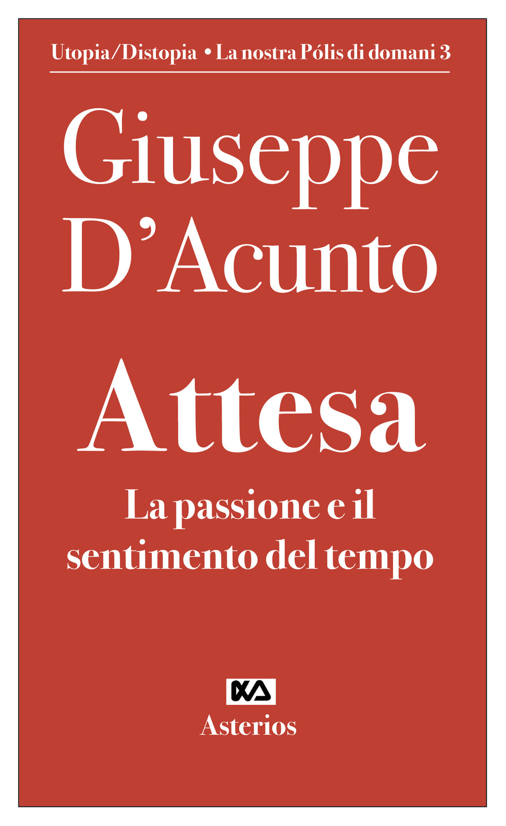 Attesa. La passione e il sentimento del tempo