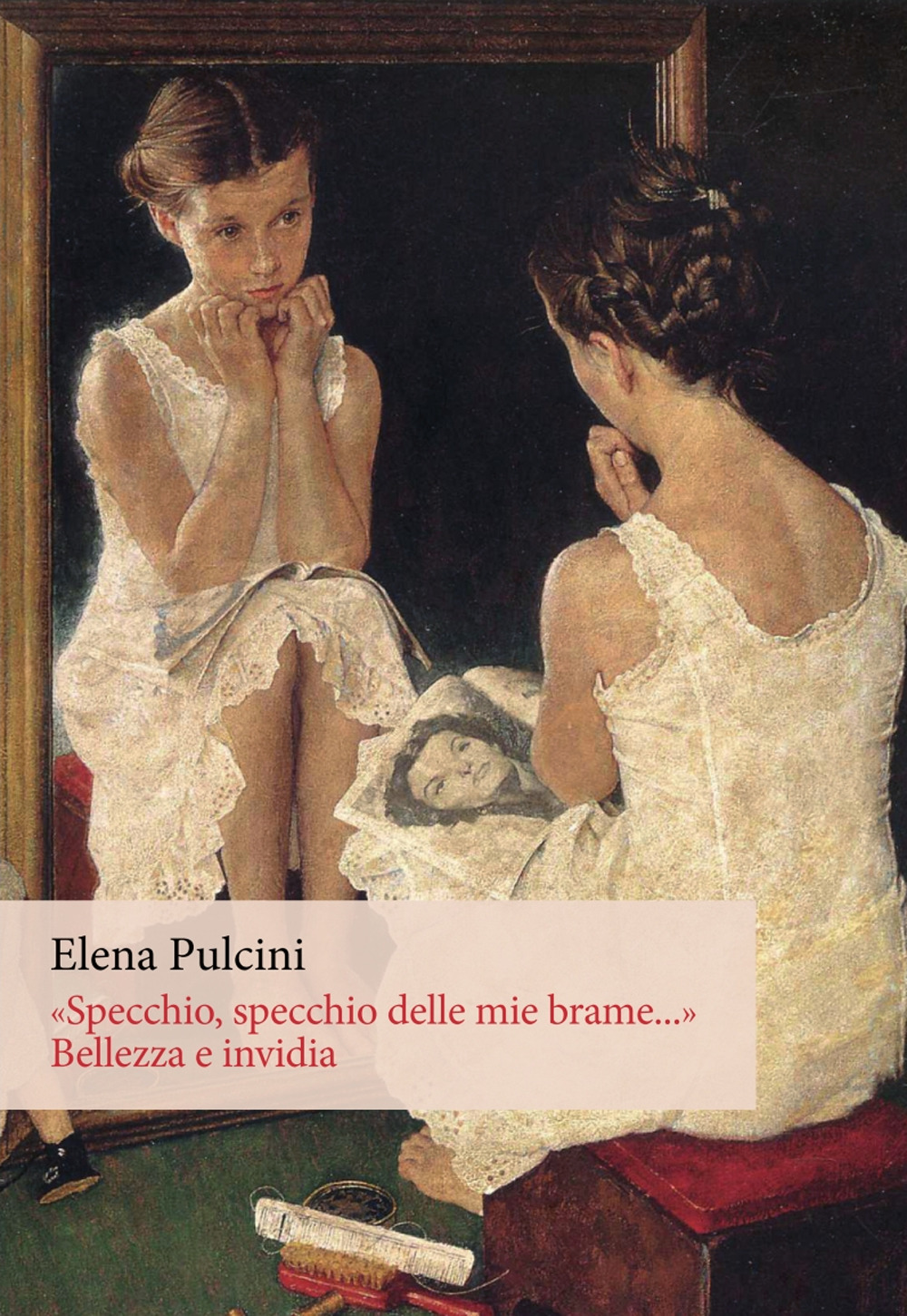 «Specchio, specchio delle mie brame...». Bellezza e invidia. Ediz. integrale