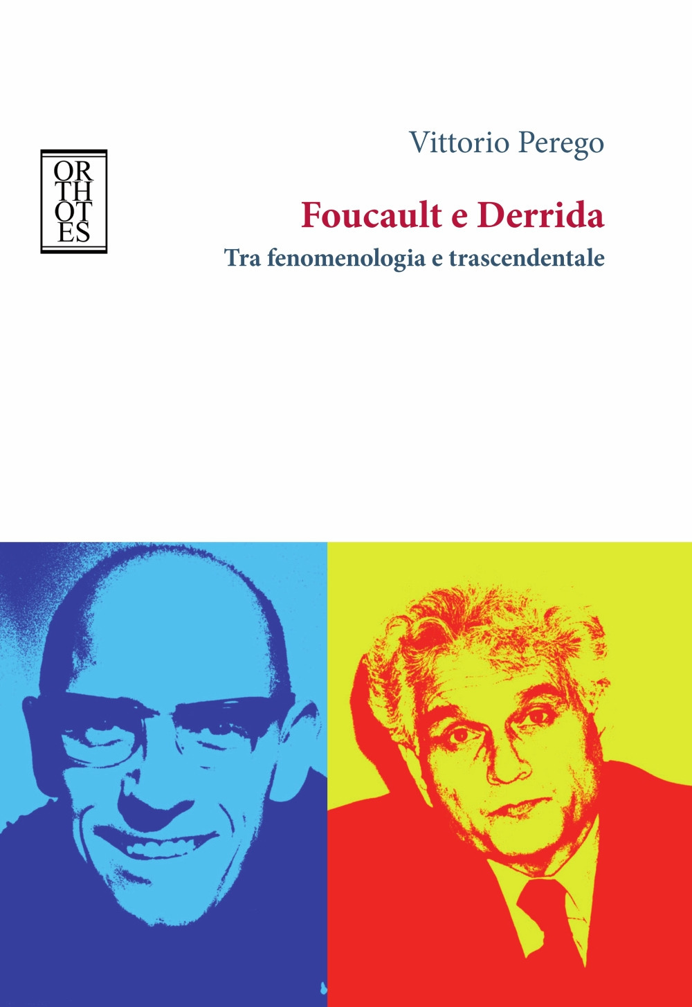 Foucault e Derrida. Tra fenomenologia e trascendentale
