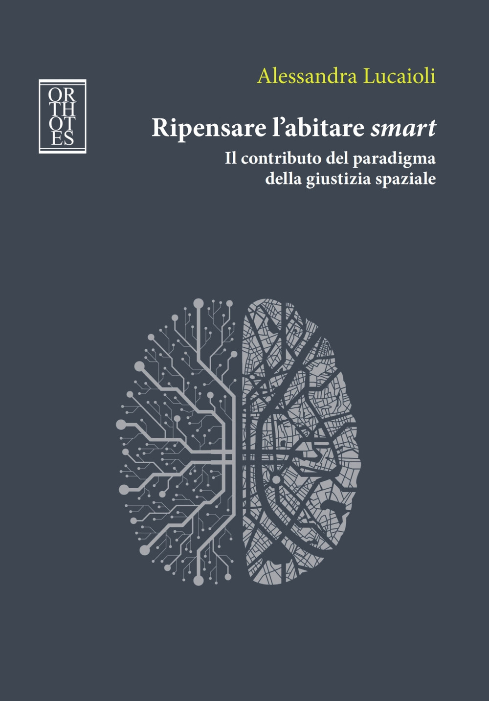 Ripensare l'abitare smart. Il contributo del paradigma della giustizia spaziale