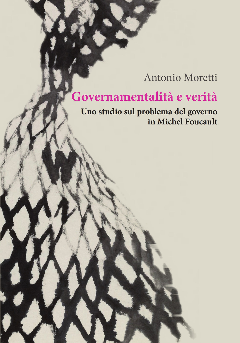 Governamentalità e verità. Uno studio sul problema del governo in Michel Foucault