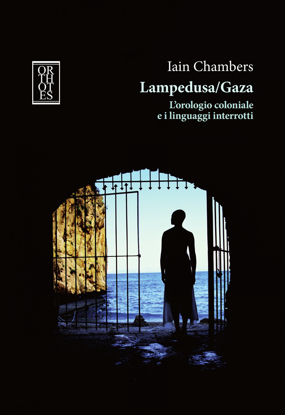 Lampedusa/Gaza. L'orologio coloniale e i linguaggi interrotti