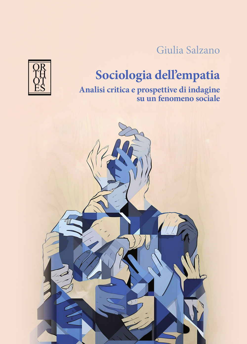 Sociologia dell'empatia. Analisi critica e prospettive di indagine su un fenomeno sociale