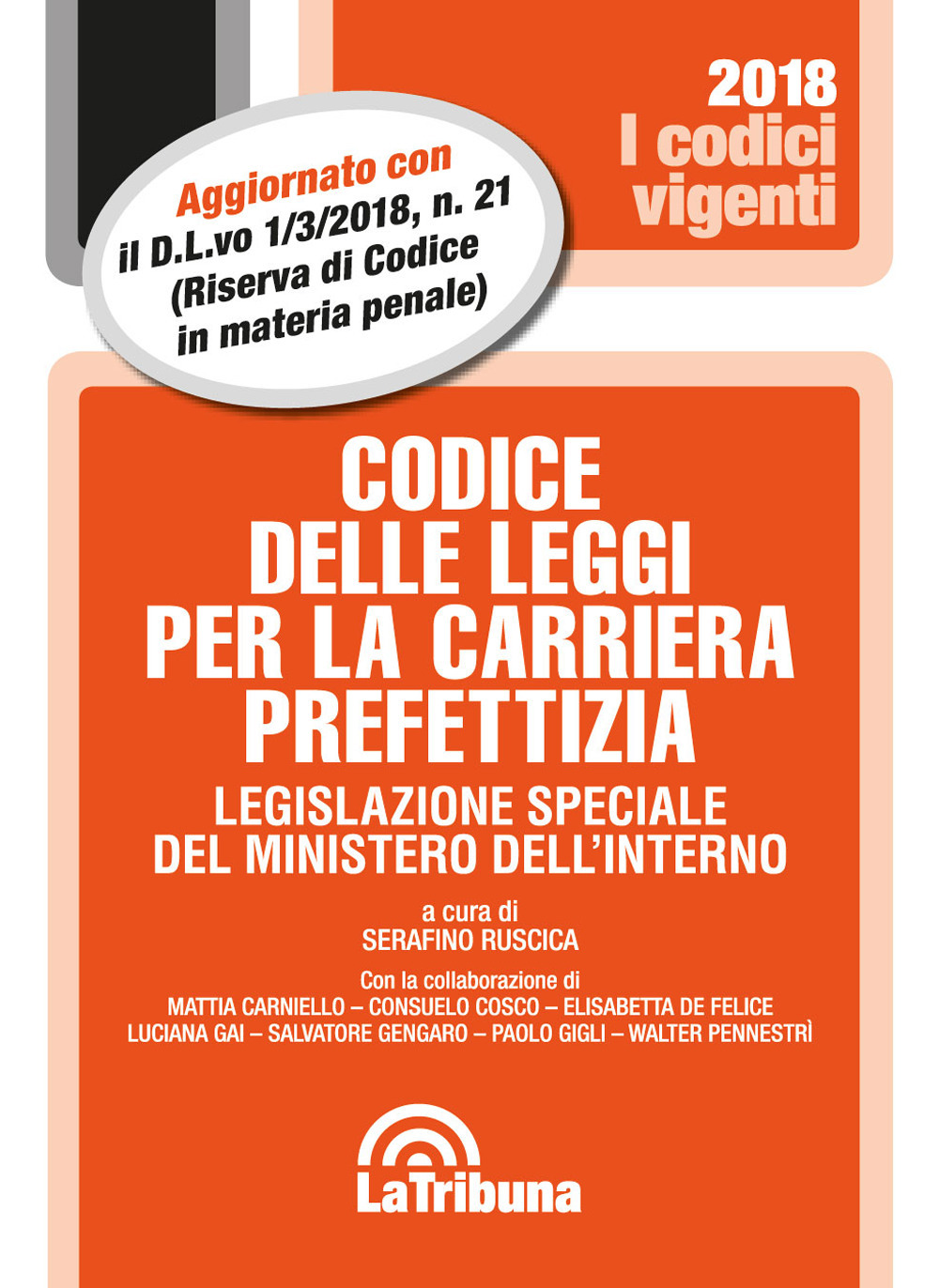 Codice delle leggi per la carriera prefettizia. Legislazione speciale del ministero dell'interno