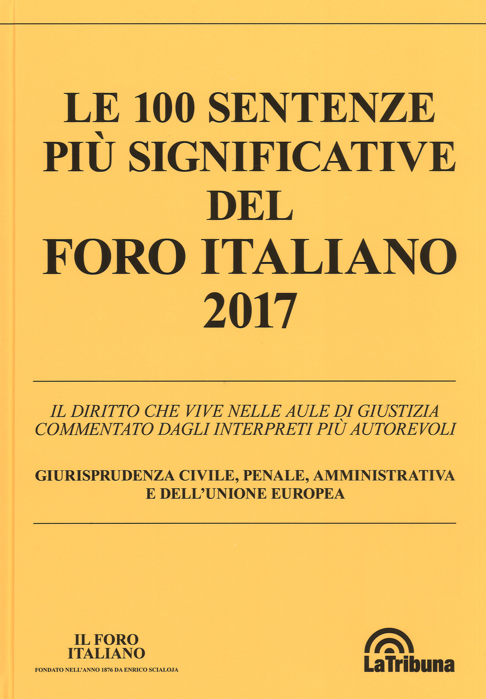 Le 100 sentenze più significative del Foro italiano 2017
