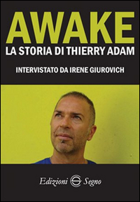 Awake. La storia di Thierry Adam