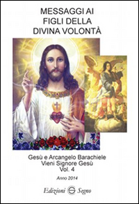 Messaggi ai figli della Divina volontà (2014). Vol. 4