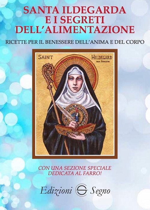 Santa Ildegarda e i segreti dell'alimentazione