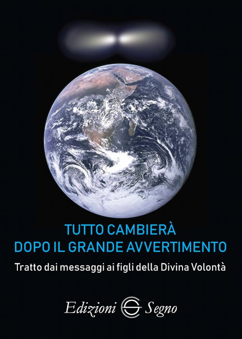 Tutto cambierà dopo il grande avvertimento