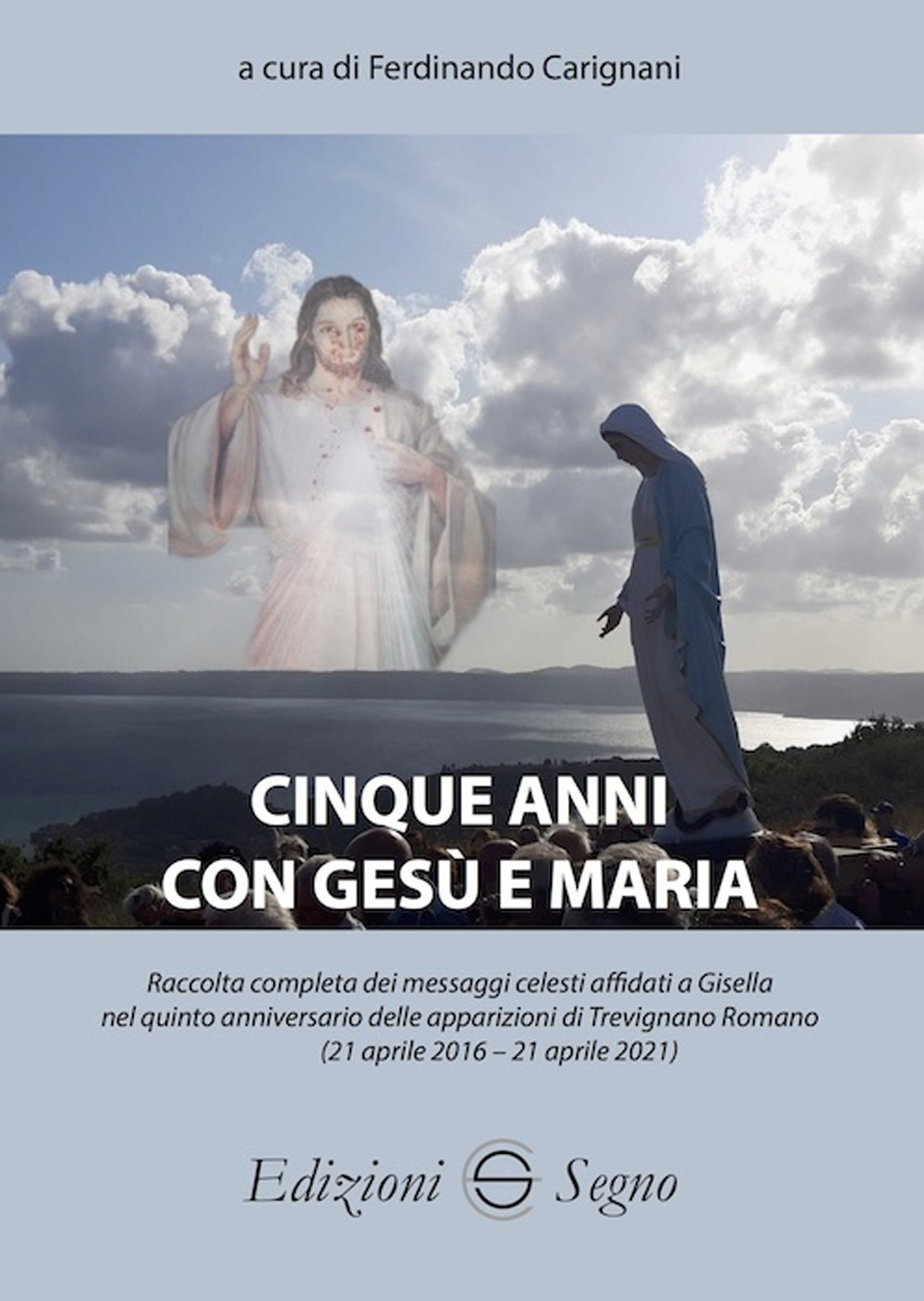 Cinque anni con Gesù e Maria