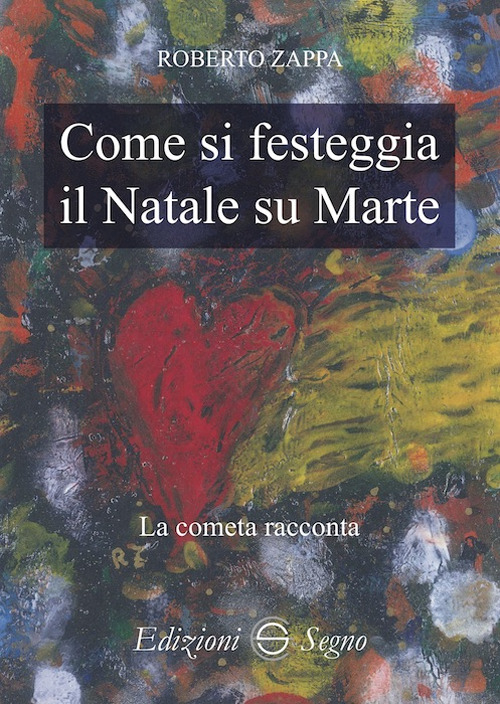 Come si festeggia il Natale su Marte. La cometa racconta