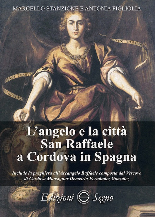 L'angelo e la città San Raffaele a Cordova in Spagna