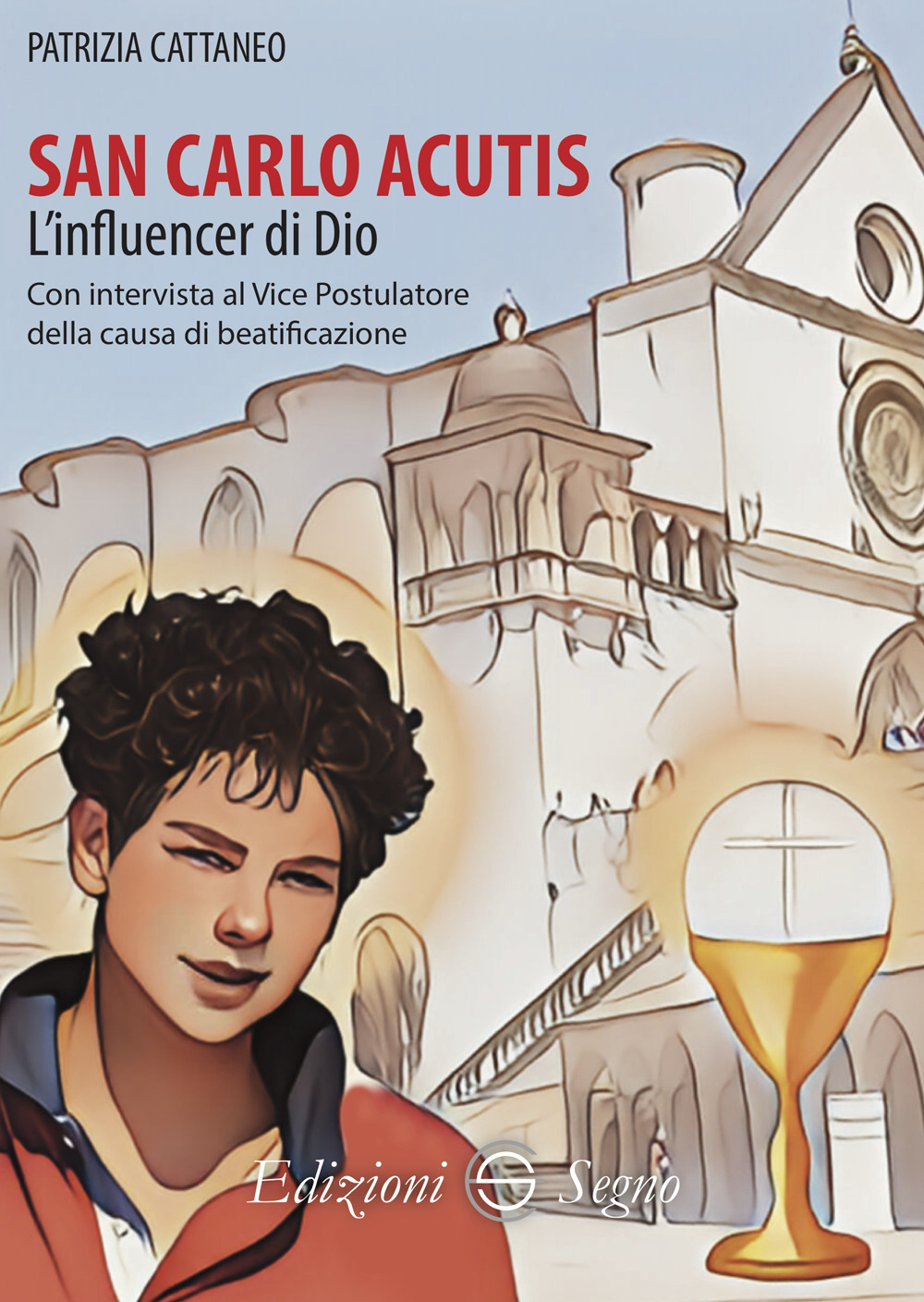 San Carlo Acutis. L'influencer di Dio