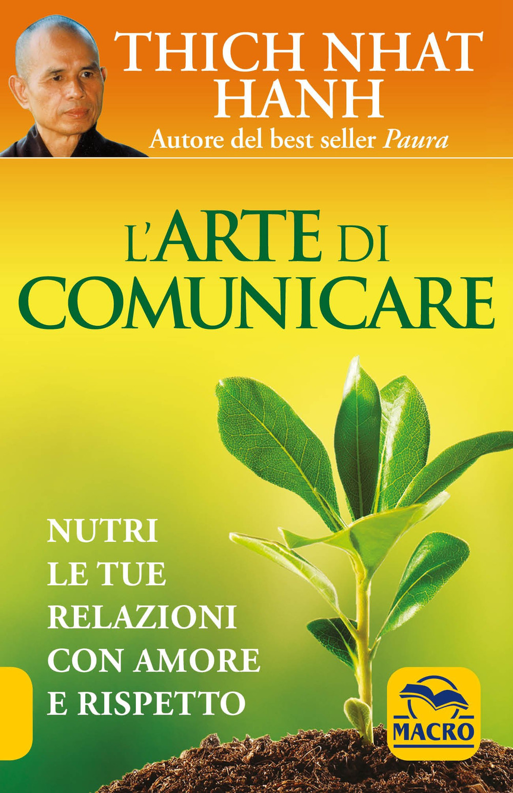 L'arte di comunicare. Nutri le tue relazioni con amore e rispetto