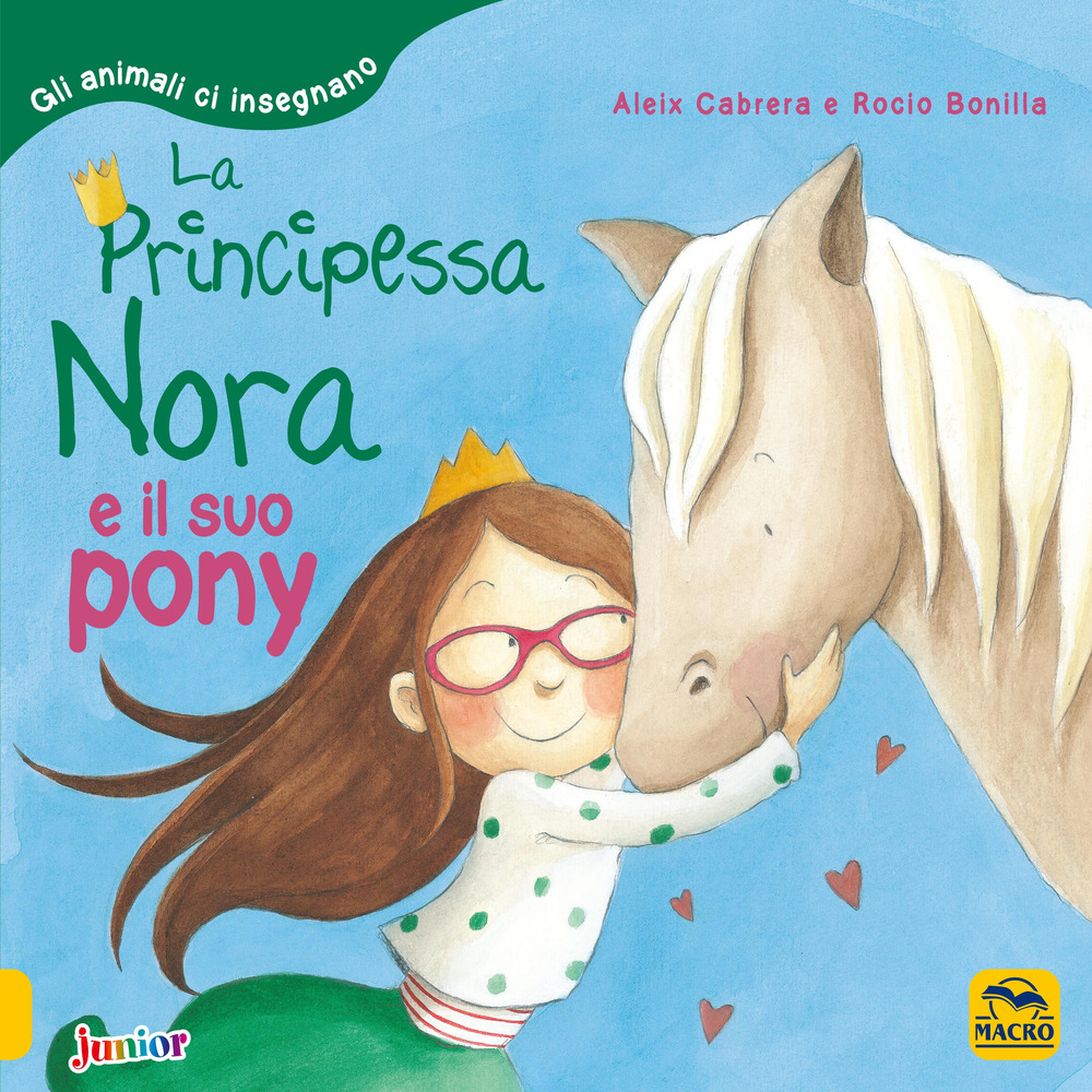 La principessa Nora e il suo pony. Gli animali ci insegnano