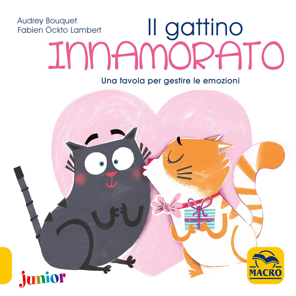 Il gattino innamorato. Una favola per gestire le emozioni