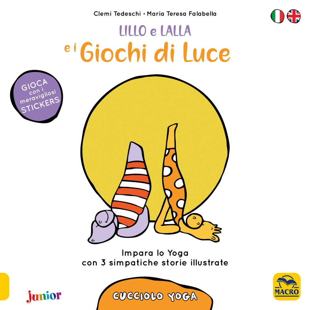 Lillo e lalla e i giochi di luce. Cucciolo yoga. Con adesivi